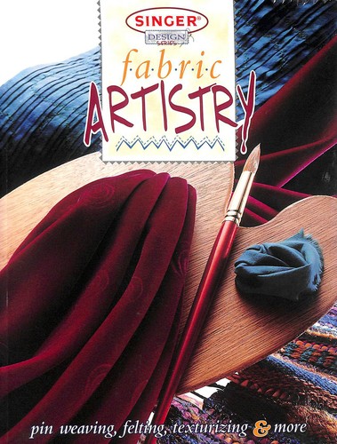 Fabric artistry arts crafts - fabric, (arts